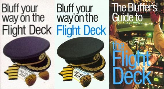 The Bluffer's Guide to the Flight Deck By Captain Ken Beere